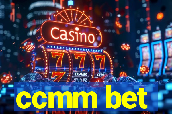 ccmm bet